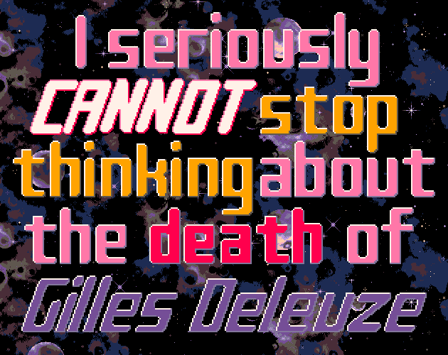 I seriously CANNOT stop thinking about the death of Gilles Deleuze