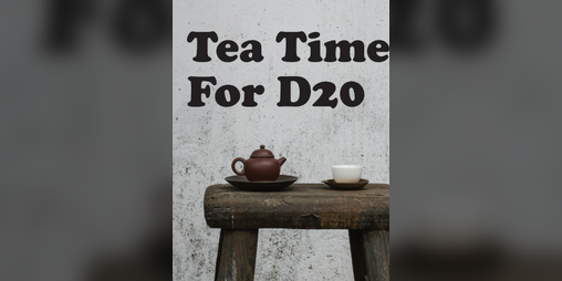 Cover image for Tea Time For D20