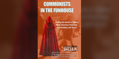 Cover image for COMMUNISTS IN THE FUNHOUSE - NAVIGATING THE WORLD WHILE HORMONE POISONED.
