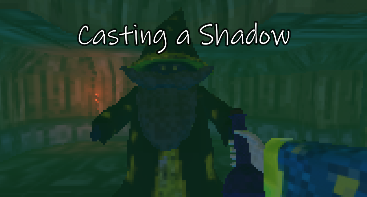 Casting a Shadow