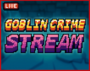 Cover image for Goblin Crime Stream