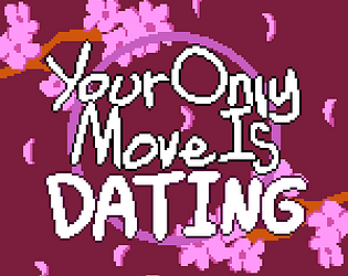 Your Only Move Is Dating