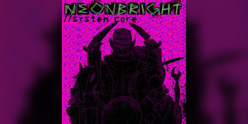 Cover image for Neonbright System Core - A cyberfantasy shadowdark hack
