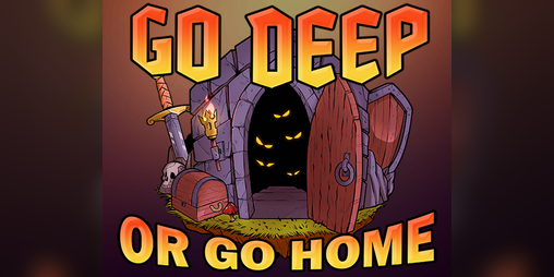 Cover image for Go Deep Or Go Home