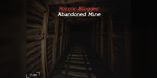 Cover image for Horror Blogger: Abandoned Mine(Demo)