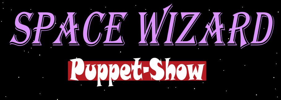 Space Wizard puppet-show