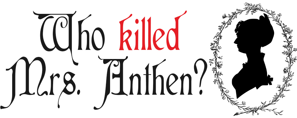 Who killer Mrs. Anthen?