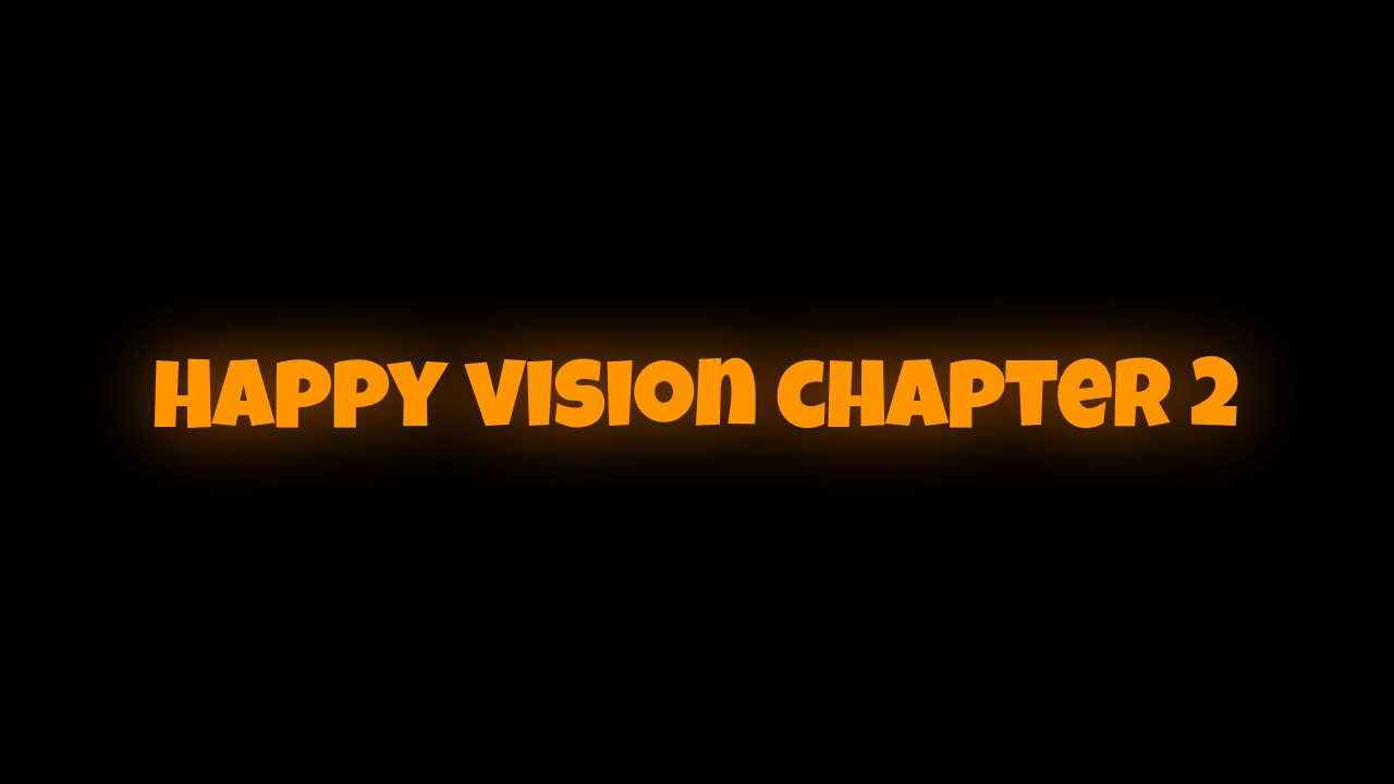 HappyVision Chapter 2