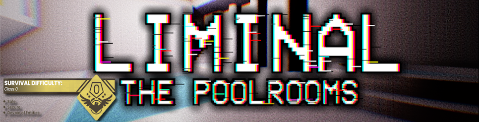 Liminal: The Poolrooms