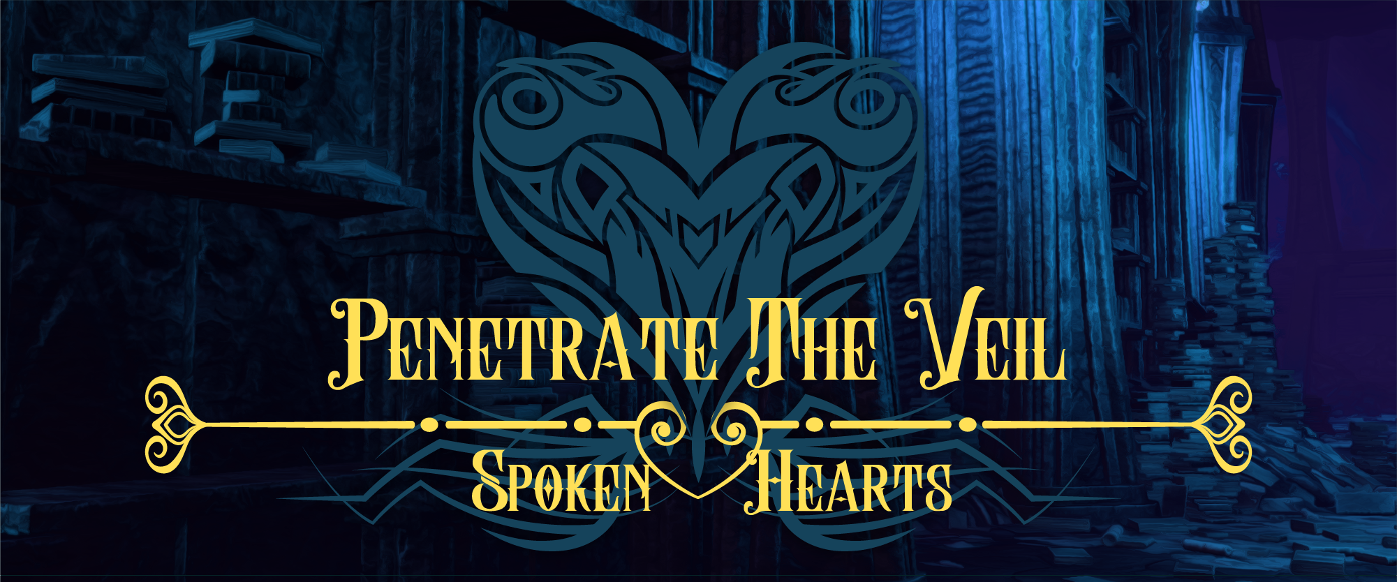 Penetrate the Veil [2]: Spoken Hearts