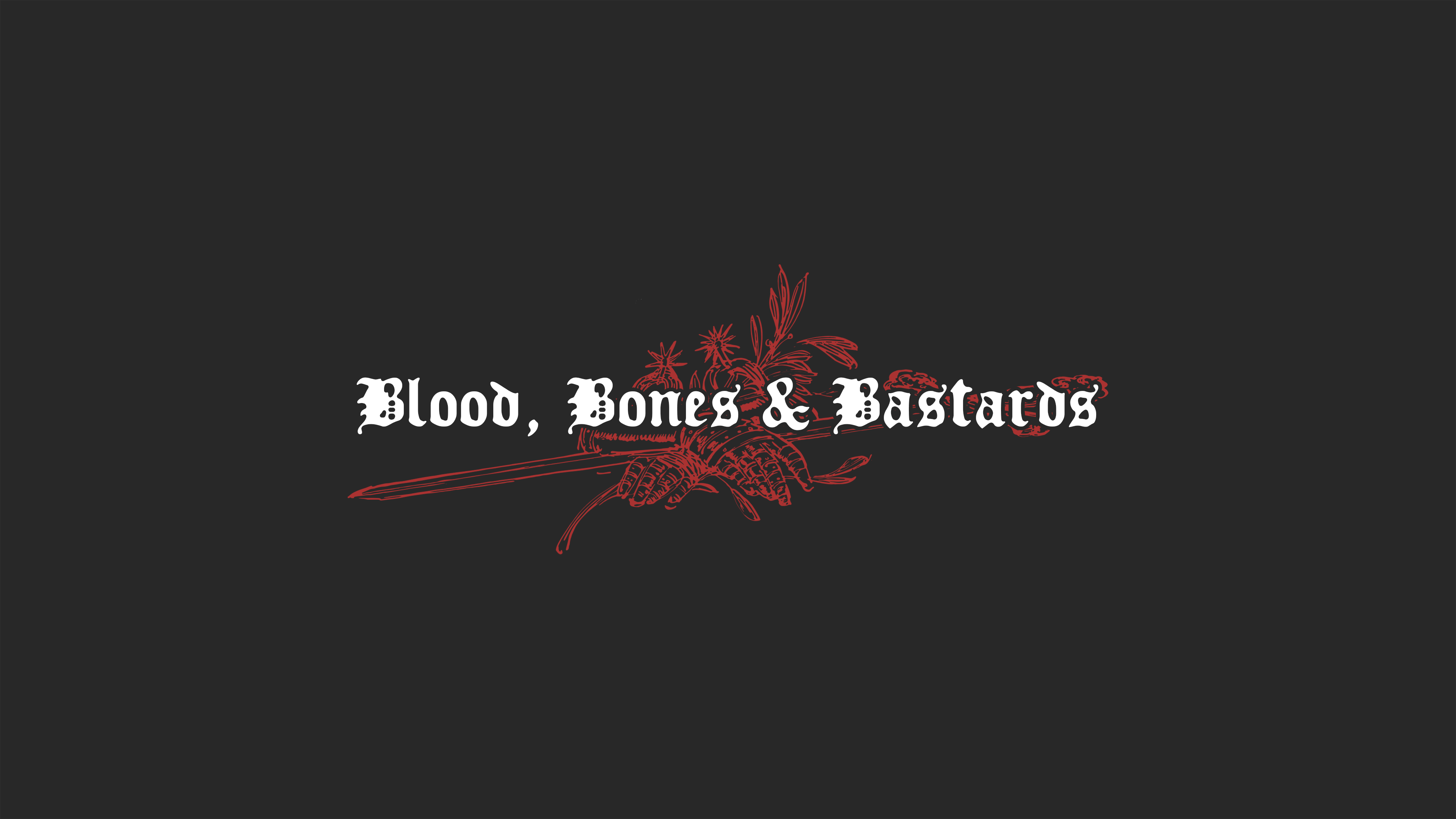 Blood, Bones & Bastards