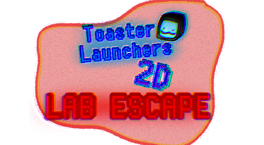 Toaster Launchers 2D: LAB ESCAPE (DEMO/TEASER)