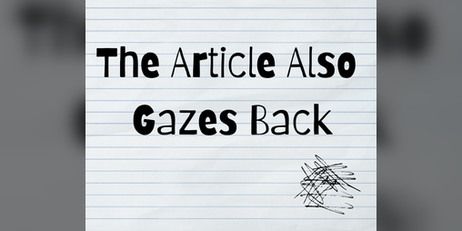 Cover image for The Aricle Also Gazes Back