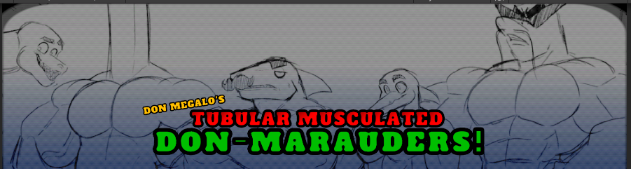 Don Macalo’s Tubular Musculated Don-Marauders