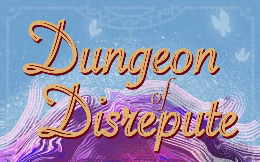 Dungeon of Disrepute #4- Amorous Altercation