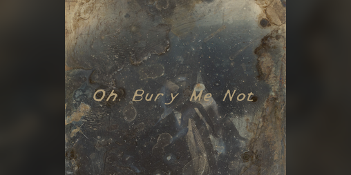 Cover image for Oh, Bury Me Not