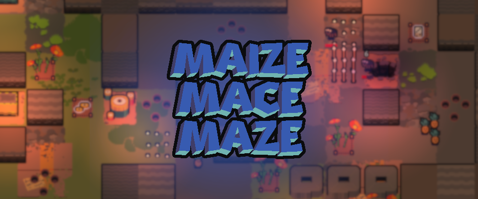 Maize Mace Maze