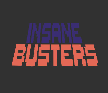 Insane Busters by iAtlas