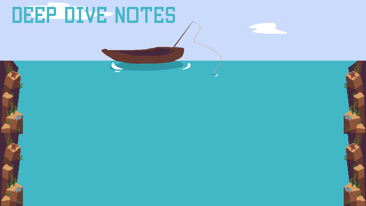 Deep Dive Notes