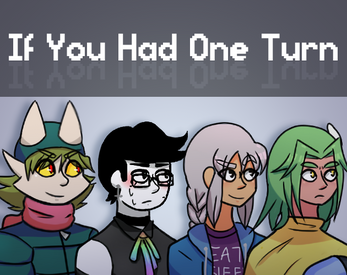 If You Had One Turn (Director's Cut)