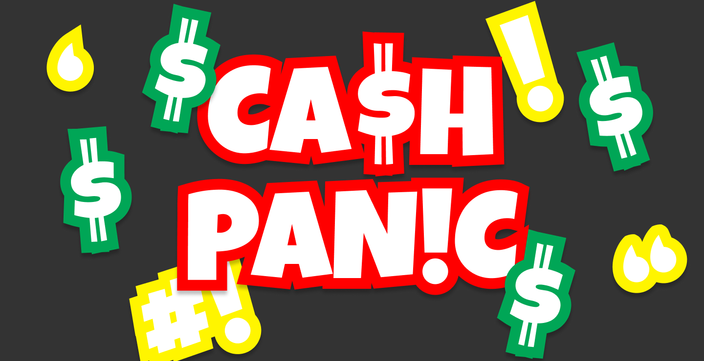 Cash Panic