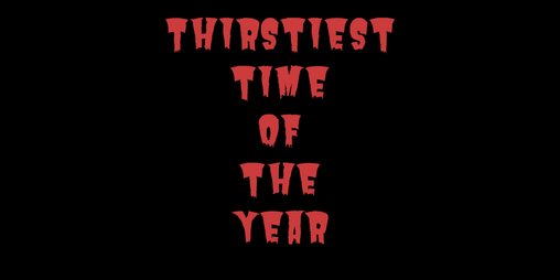 Cover image for Thirstiest Time of the Year
