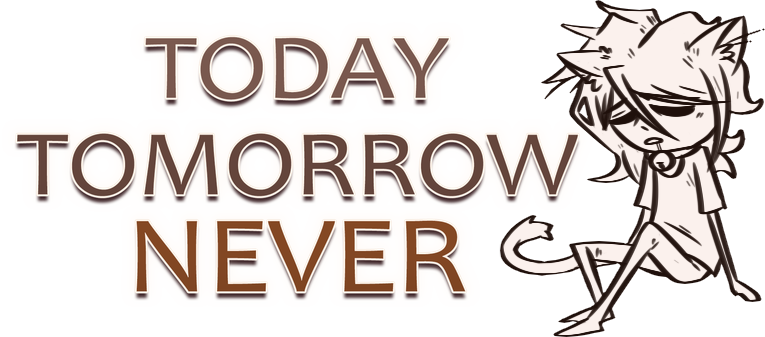 Today Tomorrow Never