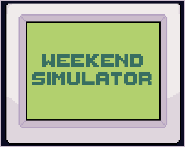 Weekend Simulator