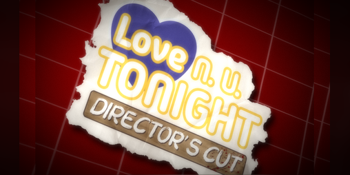 Cover image for Love N. U. Tonight: Director's Cut