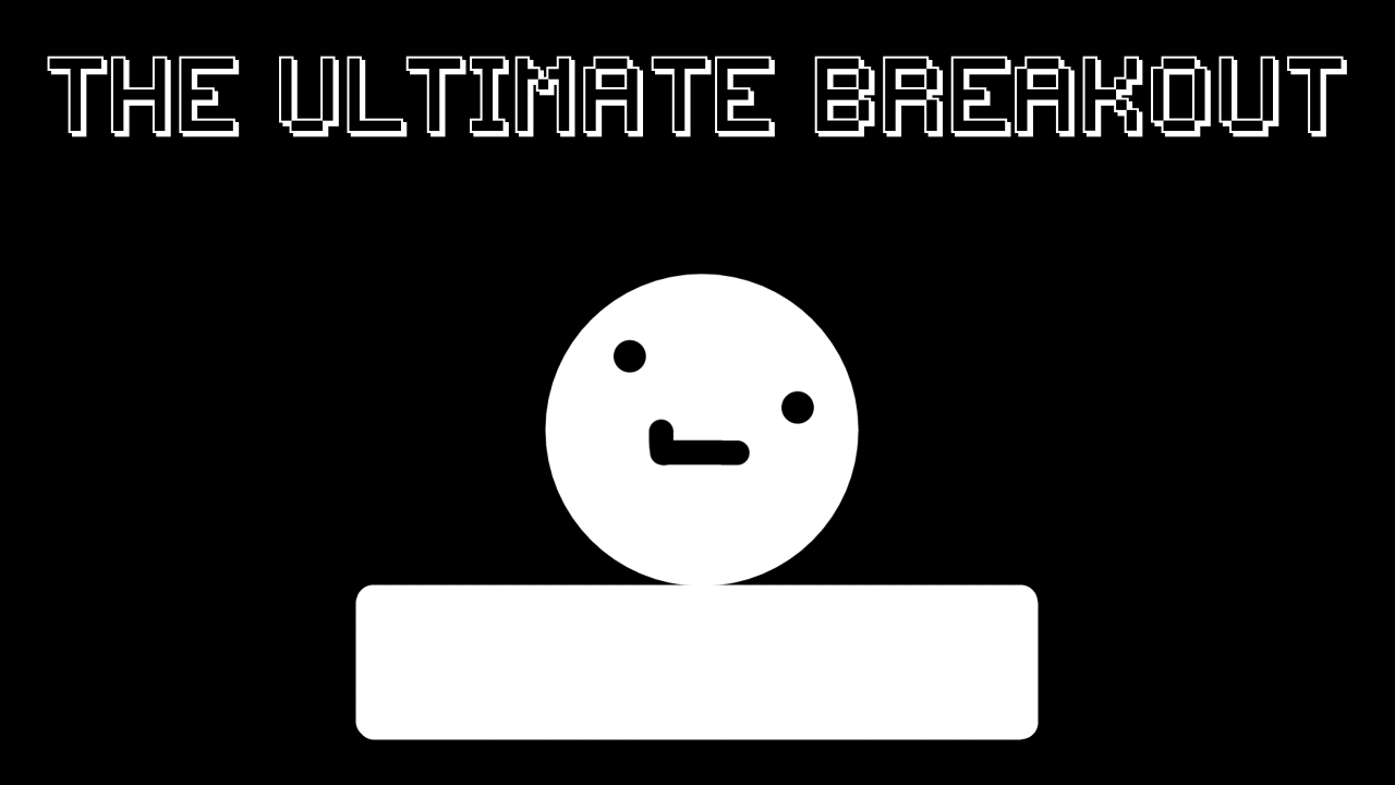 The Ultimate Breakout