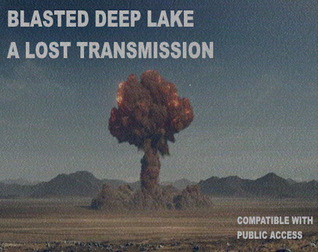 Cover image for Blasted Deep Lake: A Lost Transmission for Public Access