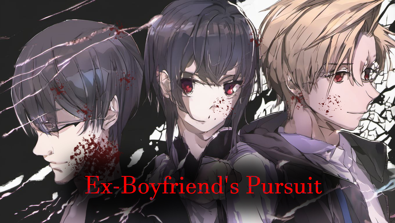 Ex-Boyfriend's Pursuit