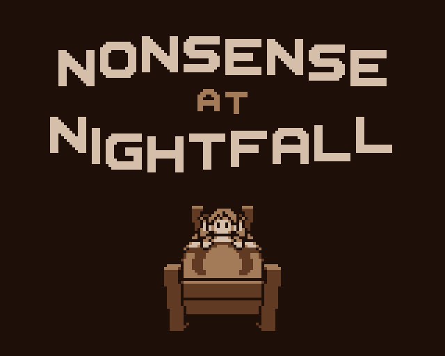 Nonsense at Nightfall