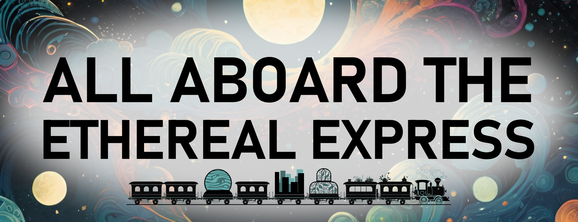 All aboard the Ethereal Express