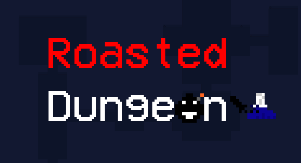 Roasted Dungeon