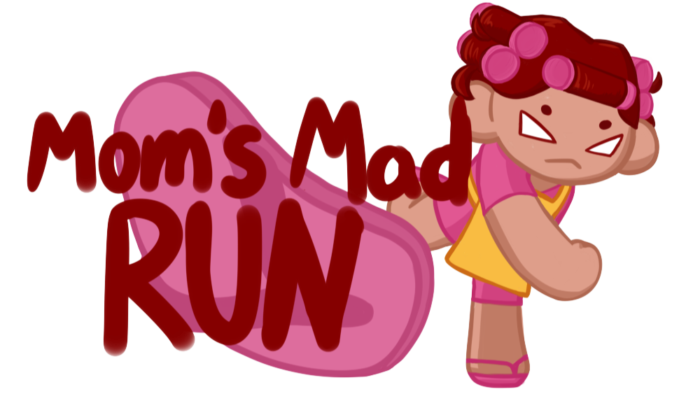 Moms Mad, Run!