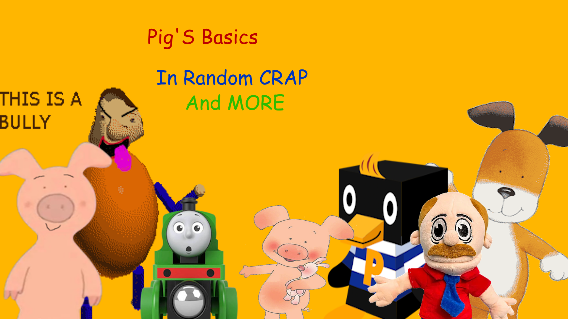 Pig's Basics In Random CRAP And MORE