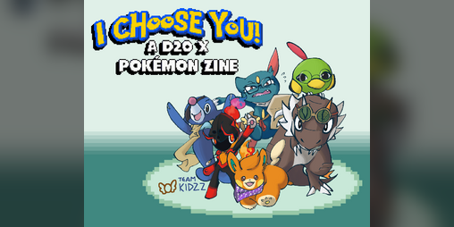 Cover image for I Choose You! - a D20 x Pokémon Zine