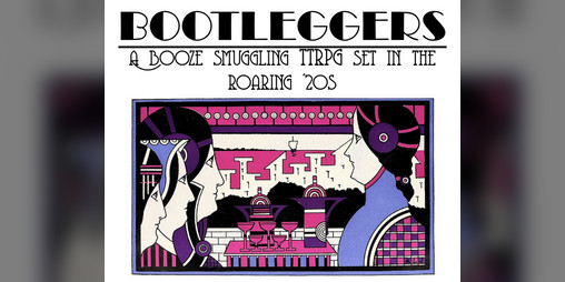 Cover image for BOOTLEGGERS TTRPG