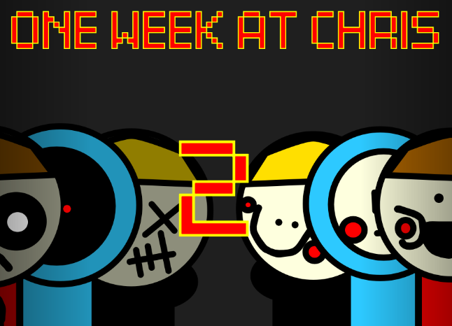 ONE WEEK AT CHRIS 2