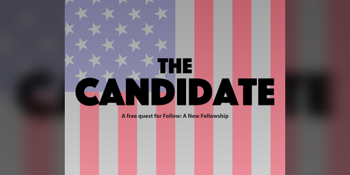 Cover image for the Candidate, a quest for Follow
