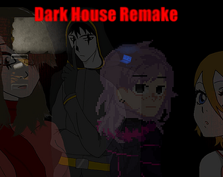 DarkHouse Remake