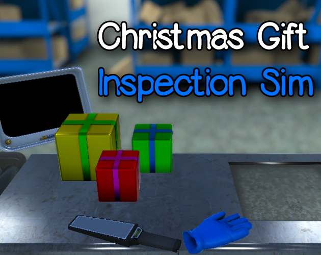 Christmas Gift Inspection Sim by feeder5 for Extra Credits Holiday 2018