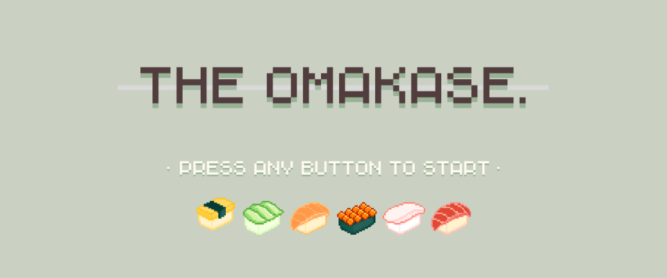 The Omakase.