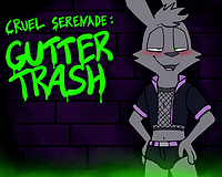 Guys guys  Cruel Serenade GutterTrash by bitshiftgames 