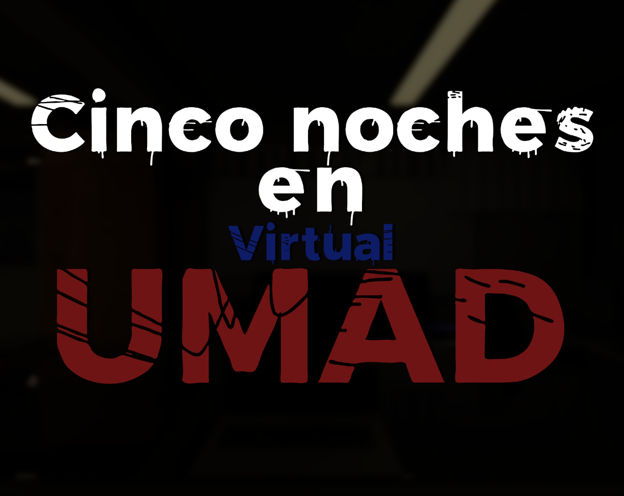 Cinco Noches en Virtual UMAD