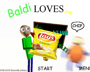 Baldi loves chips