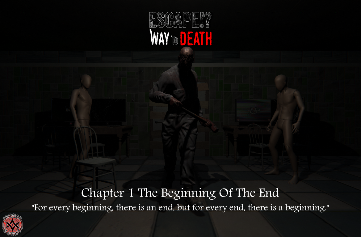 Escape!? Way To Death Chapter 1 The Beginning of the End