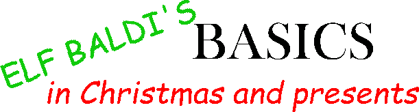 Elf Baldis Basics in christmas and presents