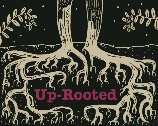 Up-Rooted